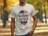 Freedom Wasn't Free I Served Tee thumbnail 3