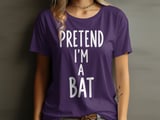 Pretend I'm A Bat Tee thumbnail 17