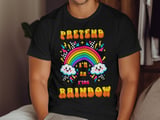Pretend I'm An F'ing Rainbow Tee or Sweatshirt thumbnail 11