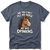 Can't Pet My Horse Opinions T-Shirt thumbnail 4