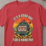 Good Day For A Hand Pay T-Shirt thumbnail 4