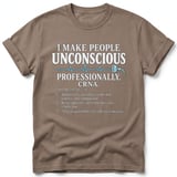 I Make People Unconscious CRNA Tee thumbnail 5