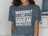 Warning! Spontaneously Squeak Graphic Tee thumbnail 11