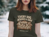 Dog Lover T-Shirt Funny Dog Mom Gift, Every Dog Deserves A Sofa Vintage Pet Owner Tee, Humorous Animal Rescue Shirt thumbnail 4