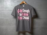 Cute Enough to Raise the Dead Tee or Sweatshirt thumbnail 9