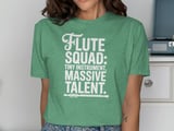 Flute Squad: Tiny Instrument, Massive Talent T-Shirt thumbnail 8