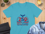 250th Birthday of America T-Shirt, Patriotic July 4th 2026 Celebration Tee, American Bicentennial Quarterennial Commemorative Shirt thumbnail 3