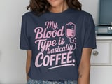My Blood Type is Coffee Graphic Tee thumbnail 9