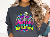Pretend I'm a Skeleton Tee or Sweatshirt thumbnail 17