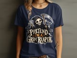 Pretend I'm A Grim Reaper Tee or Sweatshirt thumbnail 10
