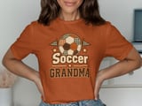 Soccer Grandma Tee or Sweatshirt thumbnail 10