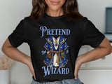 Pretend I'm A Wizard Tee or Sweatshirt thumbnail 1