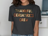 Thankful Geriatrics Crew Graphic Tee thumbnail 13