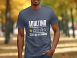 Adulting Would Not Recommend Tee thumbnail 3