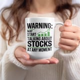 Stock Trader Gift Mug – Warning: Talking About Stocks thumbnail 7