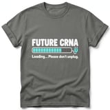 Future CRNA Loading Tee thumbnail 7