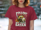 Pollen Not Today Satan T-Shirt, Allergy Season Shirt, Funny Spring Shirt, Warrior Fighting Allergies Tee, Seasonal Allergies T-Shirt thumbnail 6
