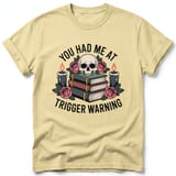 You Had Me At Trigger Warning Tee thumbnail 7