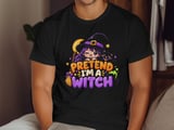 Pretend I'm A Witch Tee or Sweatshirt thumbnail 10
