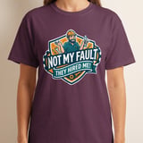'Not My Fault They Hired Me' Funny Mechanic T-Shirt, Sarcastic Tradesman Gift, Handyman Gag Tee, Engineer Work Humor Shirt thumbnail 4