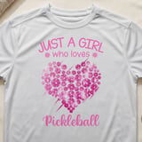 Pickleball Sport-Tek Performance Tee, Just a Girl Who Loves Pickleball, Court Apparel thumbnail 10