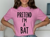 Pretend I'm A Bat Tee thumbnail 19