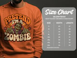 Pretend I'm a Zombie Tee or Sweatshirt thumbnail 17