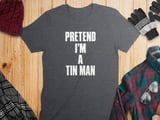 Pretend I'm A Tin Man Tee thumbnail 8