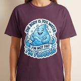 Flooded T-Shirt, Funny Water Droplet Graphic Tee, The Body is 70% Water, Sarcastic Hydration Humor Quote T-Shirt Gift thumbnail 2