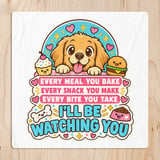 Golden Retriever Dog Mom Dad Graphic T-Shirt Every Snack You Make Puppy Quote Humor thumbnail 8