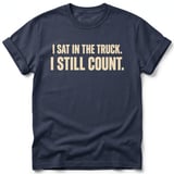 I Sat In The Truck I Still Count Tee thumbnail 3