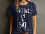 Pretend I'm A Bat Tee thumbnail 8
