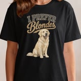 I Prefer Blondes Golden Retriever Tee thumbnail 9