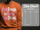 Cute Enough to Raise the Dead Tee or Sweatshirt thumbnail 20
