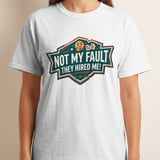 Not My Fault They Hired Me Funny Sarcastic Work T-Shirt, Humorous Office Saying Tee, Coworker Gift Idea, Distressed Retro Style Top thumbnail 4