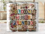 Bloom Where Planted Tumbler Wrap PNG | Vintage Collage Design Sublimation Digital Download | Shabby Chic Quote Pressed Flower Craft thumbnail 1