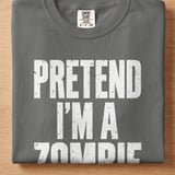 Pretend I'm a Zombie Tee thumbnail 6