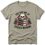 You Had Me At Trigger Warning Tee thumbnail 17