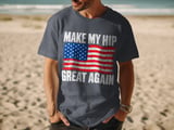 Make My Hip Great Again Tee thumbnail 8