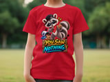 You Saw Nothing Randy the Raccoon Tee thumbnail 1