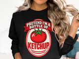 Pretend I'm A Bottle Of Ketchup Tee thumbnail 14