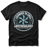 Licensed To Chill Anesthesiologist Tee thumbnail 1