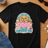 Golden Retriever Dog Mom Dad Graphic T-Shirt Every Snack You Make Puppy Quote Humor thumbnail 5
