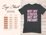 Not My Circus, Not My Patient Graphic Tee thumbnail 14