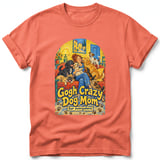 Gogh Crazy Dog Mom ~ Comfort Colors Premium Tee thumbnail 4