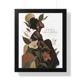 Black Woman Wall Art Poster, Still Becoming Botanical Framed Poster, Afrocentric Self Love Print, Neutral Boho Affirmation Decor thumbnail 10