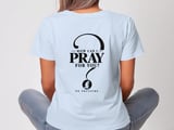 How Can I Pray For You Tee thumbnail 5