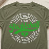 Pickleball Sport-Tek Performance Tee, That's What I Do I Play Pickleball And I Know Things, Court Apparel thumbnail 4