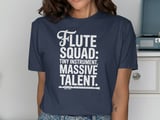 Flute Squad: Tiny Instrument, Massive Talent T-Shirt thumbnail 9