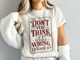 If I Were Wrong I'd Know It Tee thumbnail 5